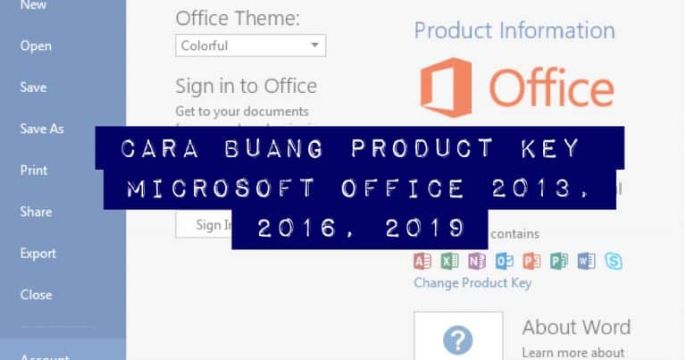 Bagaimana Membuang Lesen (Product Key) Microsoft Office 2019, Office 2016 dan Office 2013